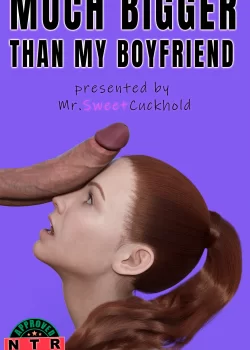 Much Bigger Than My Boyfriend 1 [Mr.SweetCuckhold]