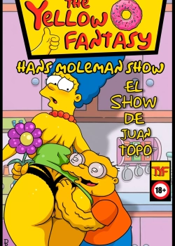 Hans Moleman Show - The Yellow Fantasy 18 - El show de Juan
