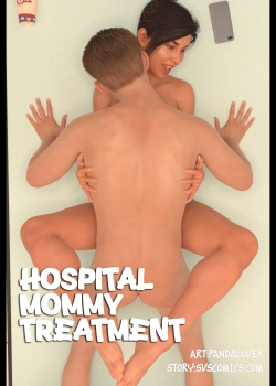 Hospital Mommy Treatment [PandaLover, SVSComics]