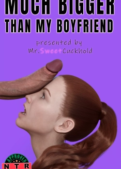 Much Bigger Than My Boyfriend 2 [Mr.SweetCuckhold]